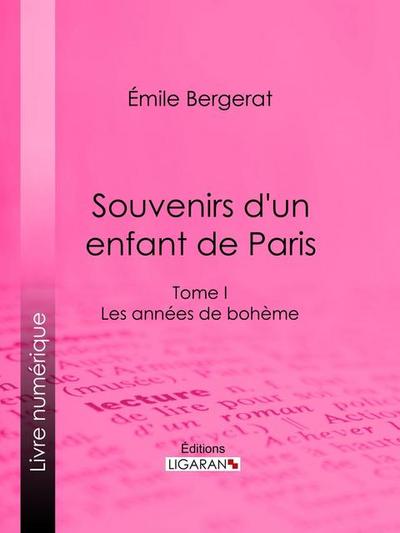 Souvenirs d’un enfant de Paris