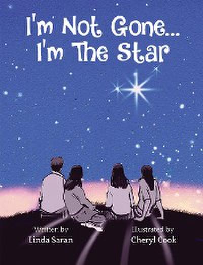 I’m Not Gone... I’m the Star