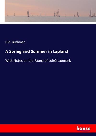 A Spring and Summer in Lapland