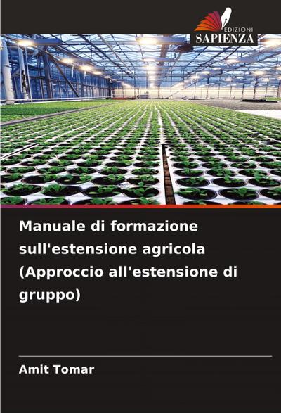 Manuale di formazione sull’estensione agricola (Approccio all’estensione di gruppo)