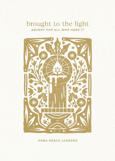 Brought to the Light