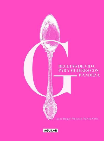 Recetas de Vida Para Mujeres Con Grandeza / Life Recipes for Great Women