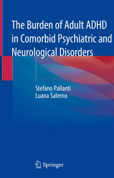 The Burden of Adult ADHD in Comorbid Psychiatric and Neurological Disorders
