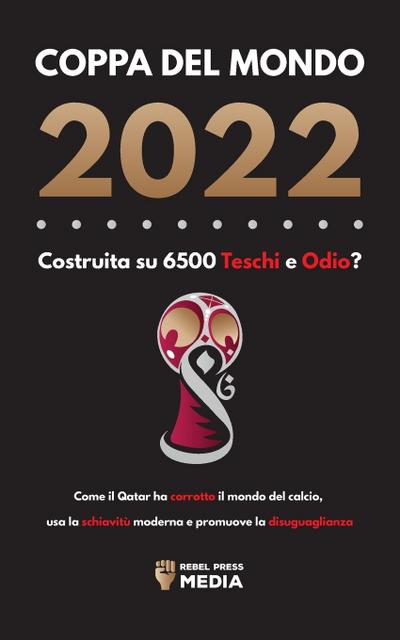 Coppa del Mondo 2022, Costruita su 6500 Teschi e Odio?