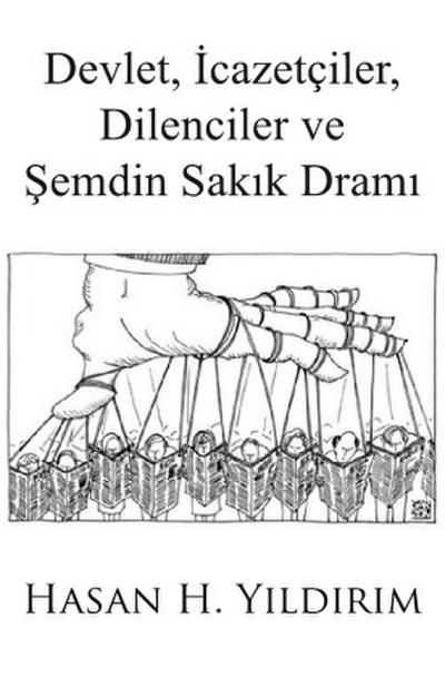 Devlet, Icazetçiler, Dilenciler ve Semdin Sakik Drami