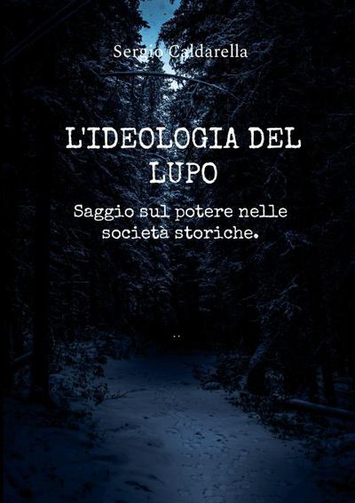 L’ideologia del lupo.