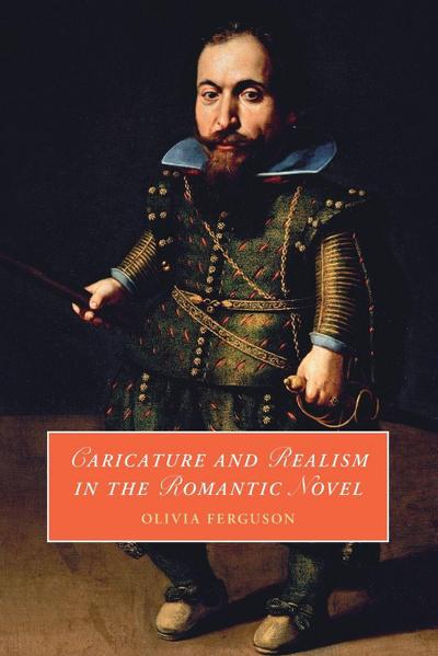 Caricature and Realism in the Romantic Novel
