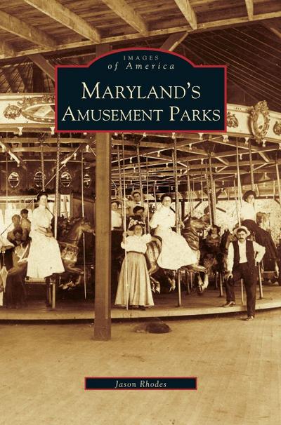 Maryland’s Amusement Parks