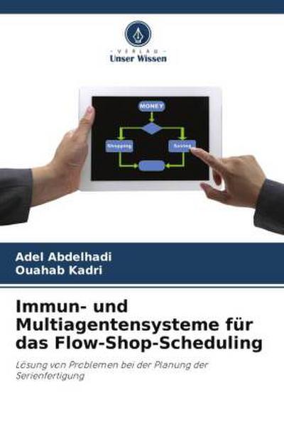 Immun- und Multiagentensysteme für das Flow-Shop-Scheduling