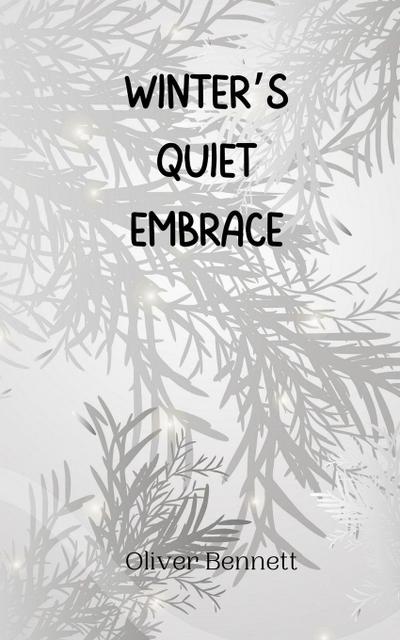Winter’s Quiet Embrace