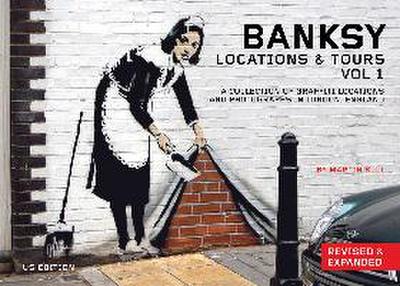 Banksy Locations and Tours Volume 1
