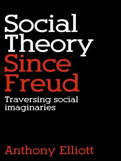 Social Theory Since Freud
