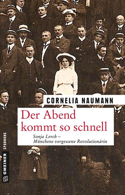 Der Abend kommt so schnell; Roman; Historische Romane im GMEINER-Verlag; Deutsch