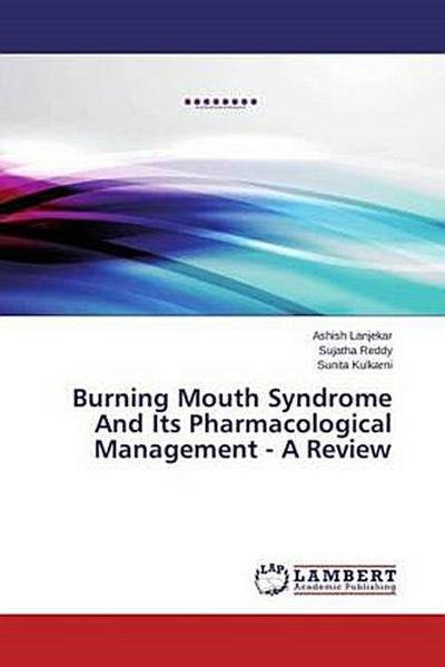 Burning Mouth Syndrome And Its Pharmacological Management - A Review
