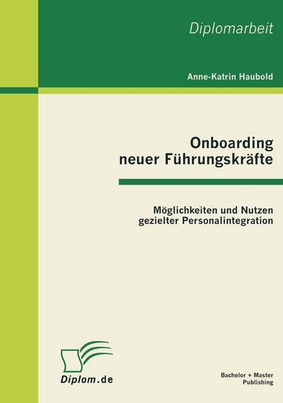 Onboarding neuer Führungskräfte: Möglichkeiten und Nutzen gezielter Personalintegration
