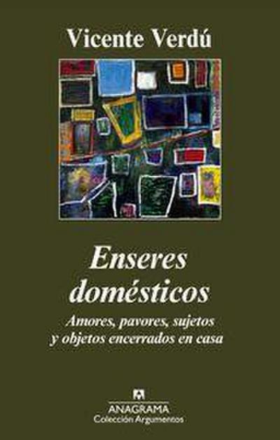 Enseres domésticos : amores, pavores, sujetos y objetos encerrados en casa