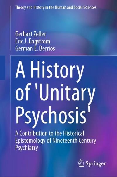 A History of ’Unitary Psychosis’