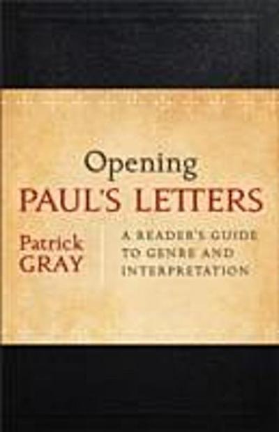 Opening Paul’s Letters