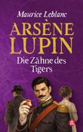 Arsène Lupin - Die Zähne des Tigers