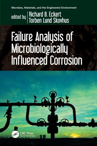 Failure Analysis of Microbiologically Influenced Corrosion