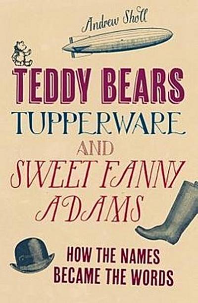 Teddy Bears, Tupperware and Sweet Fanny Adams