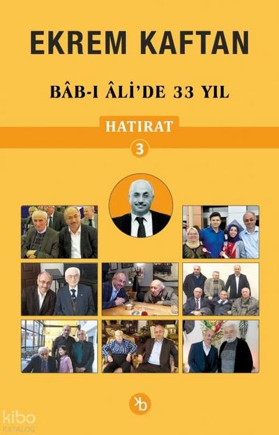 Ekrem Kaftan Hatirat 3 - Bab-i Alide 33 Yil