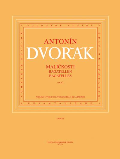 Bagatellen op.47für 2 Violinen, Violoncello und Harmonium