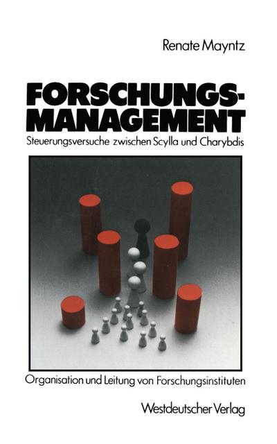 Forschungsmanagement - Steuerungsversuche zwischen Scylla und Charybdis