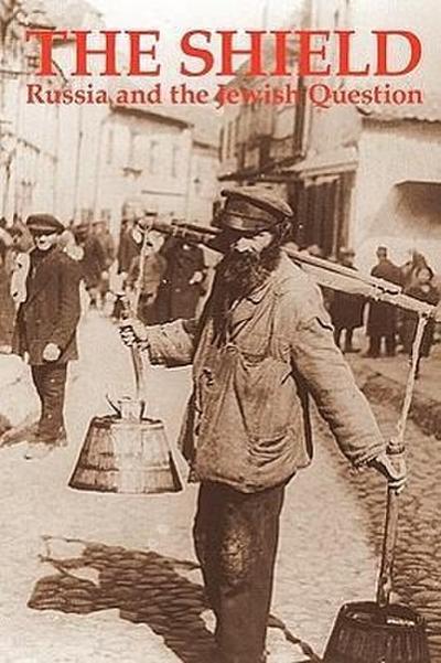 The Shield: Russia and the Jewish Question - Russian Intellectuals on Anti-Semitism