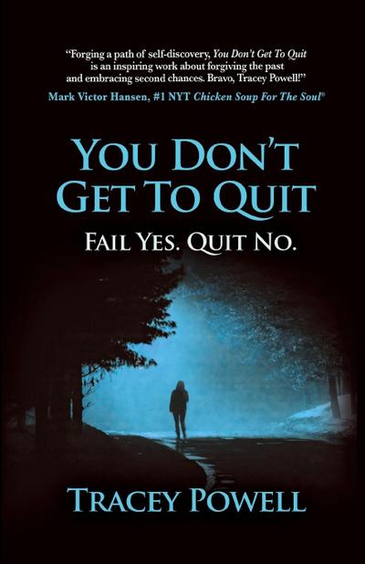 You Don’t Get to Quit