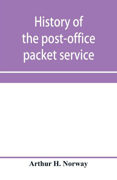 History of the post-office packet service between the years 1793-1815