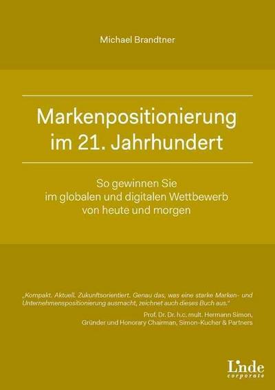 Markenpositionierung im 21. Jahrhundert