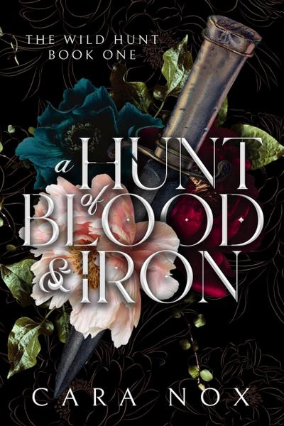 A Hunt of Blood & Iron (The Wild Hunt, #1)