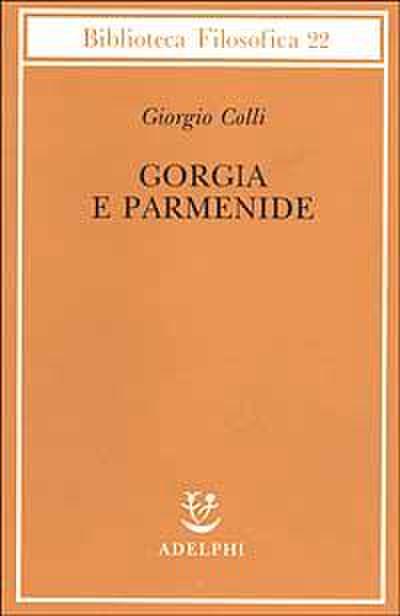 Gorgia e Parmenide. Lezioni 1965-1967