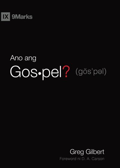 What Is the Gospel? / Ano ang Gospel? (Taglish)