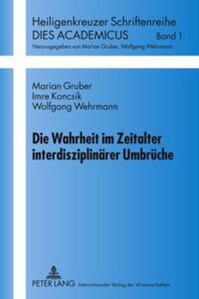 Die Wahrheit im Zeitalter interdisziplinärer Umbrüche