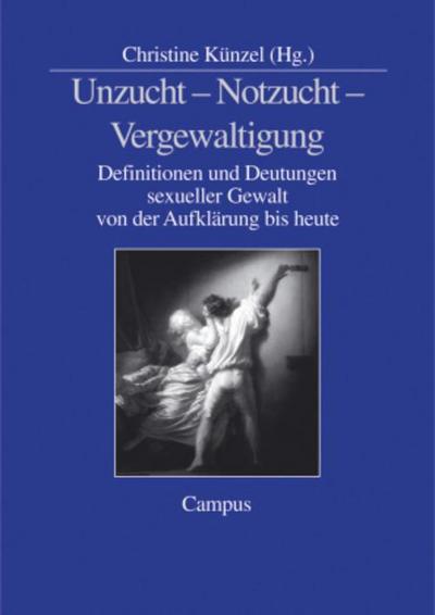 Unzucht - Notzucht - Vergewaltigung