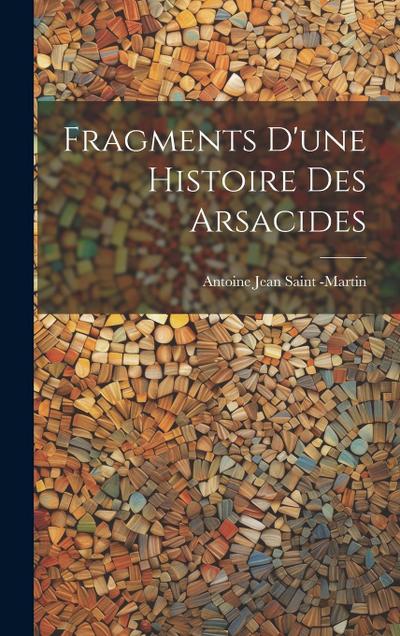 Fragments D’une Histoire des Arsacides