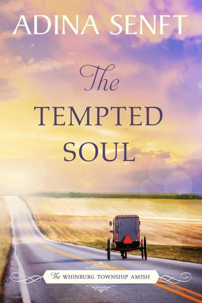 The Tempted Soul (The Whinburg Township Amish, #3)