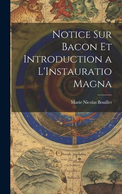 Notice Sur Bacon Et Introduction a L’Instauratio Magna