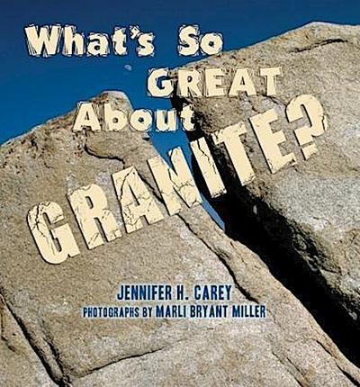 What’s So Great About Granite?