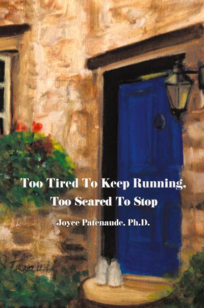 Too Tired To  Keep Running  Too Scared To Stop