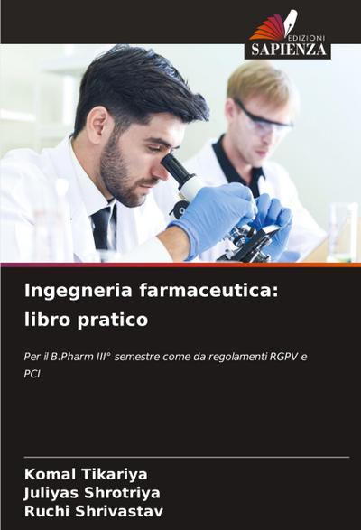 Ingegneria farmaceutica: libro pratico