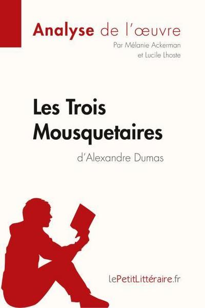 Les Trois Mousquetaires d’Alexandre Dumas (Analyse de l’¿uvre)