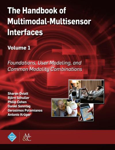 The Handbook of Multimodal-Multisensor Interfaces, Volume 1