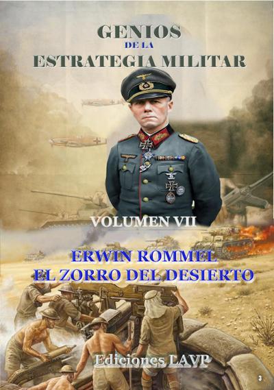 Genios de la Estrategia Militar Volumen VII Erwin Rommel El Zorro del Desierto (Estrategia y Liderazgo, #4)