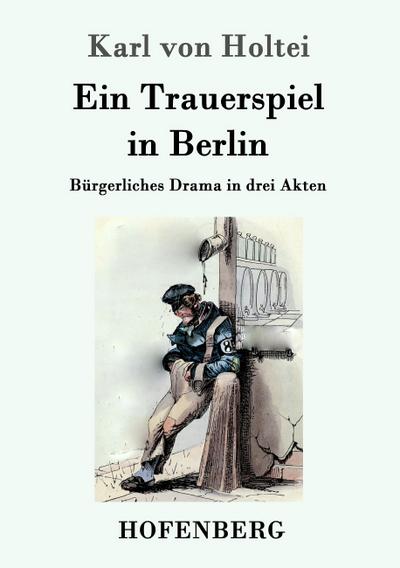 Ein Trauerspiel in Berlin