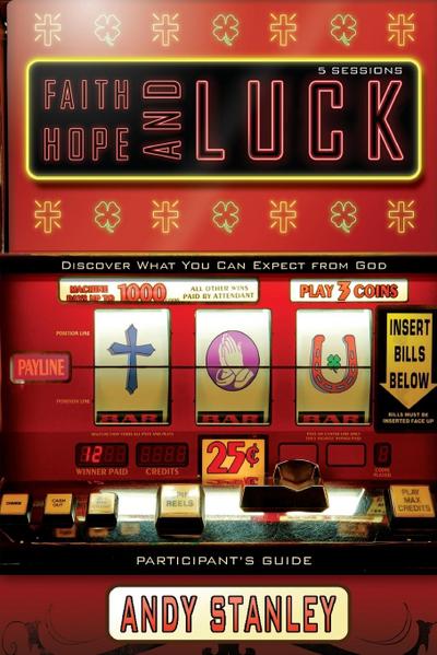 Faith, Hope, and Luck Participant’s Guide