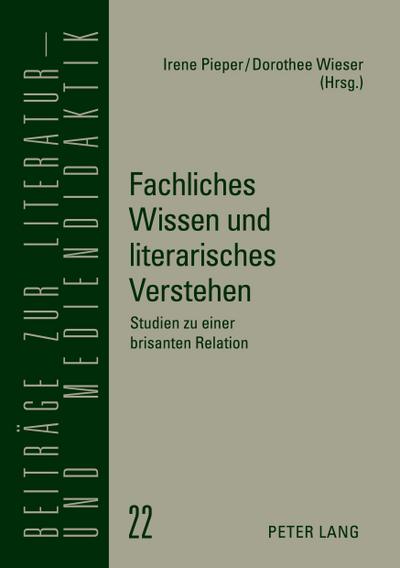 Fachliches Wissen und literarisches Verstehen