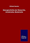 Naturgeschichte der Monarchie, Aristokratie, Demokratie